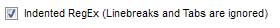 3. Indented RegEx (Linebreaks and Tabs are ignored) option